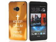 Gold HTC One M7 Aluminum Plated Hard Back Case Cover 7M347 Keep Calm and Have Faith Cross