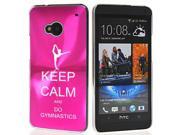 Hot Pink HTC One M7 Aluminum Plated Hard Back Case Cover 7M295 Keep Calm and Do Gymnastics Hot Pink HTC One M7 Aluminum Plated Hard Back Case Cover 7M295 Keep Calm and Do Gymnastics