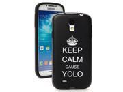 Black Samsung Galaxy S4 S IV i9500 Aluminum Silicone Hard Back Case Cover KA984 Keep Calm and YOLO