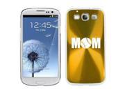 Gold Samsung Galaxy S III S3 Aluminum Plated Hard Back Case Cover K2114 Mom Baseball Softball Gold Samsung Galaxy S III S3 Aluminum Plated Hard Back Case Cover K2114 Mom Baseball Softball