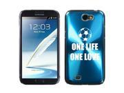 Samsung Galaxy Note 2 II N7100 Light Blue 2F1972 Aluminum Plated Hard Case One Life One Love Soccer