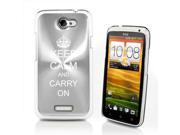 Silver HTC One X Aluminum Plated Hard Back Case Cover P76 Keep Calm and Carry On