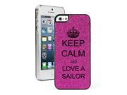 Hot Pink Apple iPhone 5 5s Glitter Bling Hard Case Cover 5G307 Keep Calm and Love A Sailor