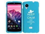 LG Google Nexus 5 Rubber Hard 2 Piece Snap On Case Cover Keep Calm and Cowgirl Up Light Blue
