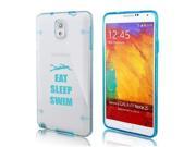 Samsung Galaxy Note 3 Ultra Thin Transparent Clear Hard TPU Case Cover Eat Sleep Swim Light Blue