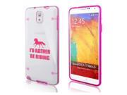 Samsung Galaxy Note 4 Ultra Thin Transparent Clear Hard TPU Case Cover I d Rather Be Riding Horse Hot Pink