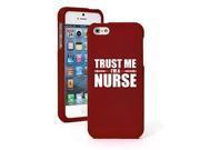 Apple iPhone 6 6s Snap On 2 Piece Rubber Hard Case Cover Trust Me I m a Nurse Red