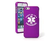 Apple iPhone 5 5s Snap On 2 Piece Rubber Hard Case Cover Trust Me I m a Paramedic Purple