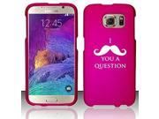 Samsung Galaxy S6 Edge Snap On 2 Piece Rubber Hard Case Cover I Mustache You A Question Pink