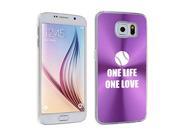 Samsung Galaxy S6 Edge Aluminum Plated Hard Back Case Cover One Life One Love Baseball Softball Purple