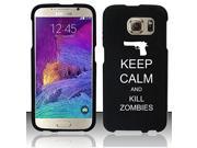 Samsung Galaxy S6 Edge Snap On 2 Piece Rubber Hard Case Cover Keep Calm and Kill Zombies Black