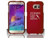 Samsung Galaxy S6 Edge Snap On 2 Piece Rubber Hard Case Cover Nurses Call The Shots Red