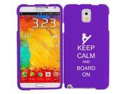 Samsung Galaxy Note 3 Snap On 2 Piece Rubber Hard Case Cover Keep Calm and Board On Snowboard (Purple) Samsung Galaxy Note 3 Snap On 2 Piece Rubber Hard Case Cover Keep Calm and Board On Snowboard (Purple)