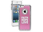 Apple iPhone 5 5s Rhinestone Crystal Bling Hard Case Cover Faith Hope Love Pink