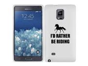 Samsung Galaxy Note Edge Snap On 2 Piece Rubber Hard Case Cover I d Rather Be Riding Horse White