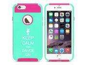 Apple iPhone 6 Plus 6s Plus Shockproof Impact Hard Case Cover Keep Calm And Dance On Light Blue Hot Pink