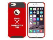 Apple iPhone 6 Plus 6s Plus Shockproof Impact Hard Case Cover Proud Iron Worker s Wife Red