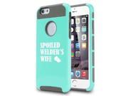 Apple iPhone 5 5s Shockproof Impact Hard Case Cover Spoiled Welder s Wife Teal