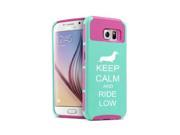 Samsung Galaxy S6 Shockproof Impact Hard Case Cover Keep Calm and Ride Low Dachshund Teal Hot Pink