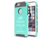 Apple iPhone 6 Plus 6s Plus Shockproof Impact Hard Case Cover Keep Calm I Am A Hairdresser Teal
