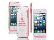 Apple iPhone 4 4s Ultra Thin Transparent Clear Hard TPU Case Cover I d Rather Be Playing Volleyball Pink