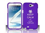 Samsung Galaxy Note 2 Snap On 2 Piece Rubber Hard Case Cover Keep Calm and Love Turtles Purple