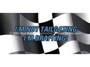 ClearVue Graphics Window Graphic 30x65 Im Not Tailgating Im Drafting RCN 009 30 65