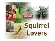 Squirrel Lovers Sign