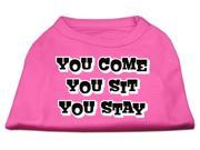Mirage Pet Products 51 51 MDBPK You Come You Sit You Stay Screen Print Shirts Bright Pink Medium