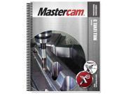 Mastercam X8 Mill level 3 Professional Courseware