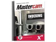 Mastercam X9 Indexing Training Tutorial