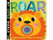 Roar A Big Mouthed Book of Sounds!