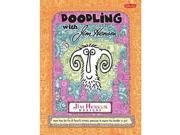 Doodling With Jim Henson More Than 50 Fun Fanciful Artistic Exercises to Inspire the Doodler in You!