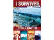 I Survived Five Epic Disasters I Survived True Stories