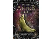 In the Afterlight A Darkest Minds Novel