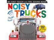 Noisy Trucks My First Touch and Feel Sound Book