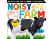Noisy Farm My First Touch and Feel Sound Book