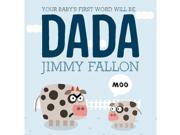 Your Baby s First Word Will Be DADA Hardcover