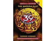 The Medusa Plot The 39 Clues Cahills vs. Vespers Book 1