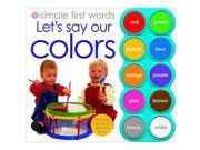 Let s Say Our Colors Board Book