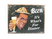 Beer It s What s For Dinner Tin Sign