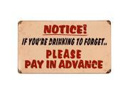 Drinking To Forget Please Pay In Advance Metal Bar Sign