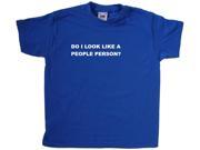 Do I Look Like A People Person Funny Royal Blue Kids T Shirt