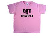 Eat My Shorts Funny Pink Kids T Shirt