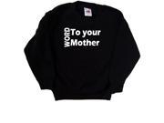 Word To Your Mother Funny Black Kids Sweatshirt