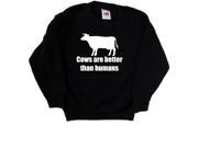 Cows Are Better Than Humans Funny Black Kids Sweatshirt