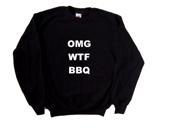 OMG WTF BBQ Funny Black Sweatshirt