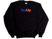 Fed Up Funny Black Sweatshirt