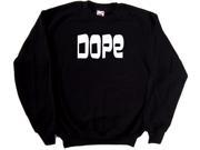 Dope Funny Black Sweatshirt