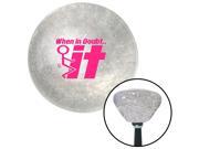 American Shifter Knob Pink When In Doubt Clear Retro Metal Flake M16x1.5